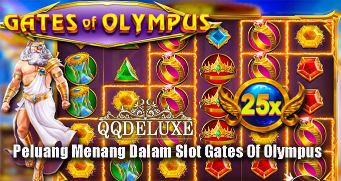 Peluang Menang Dalam Slot Gates Of Olympus